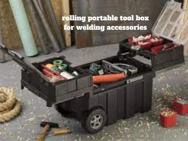 rolling portable tool box for welding accessories