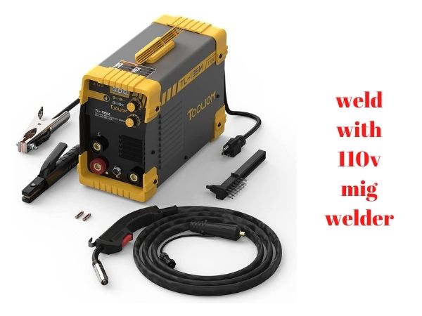 what can weld with 110v mig welder?